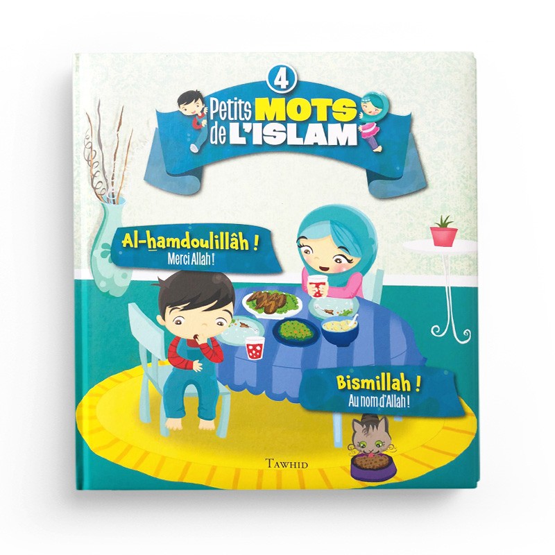 Petits mots de l’islam (4) Al-ḥamdoulillâh ! Bismillah ! - Librairie Al Minhaj