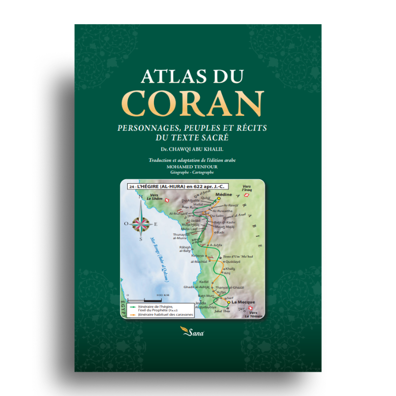 Atlas Du Coran – Chawqi Abu Khalil – Éd. Sana - Librairie Al Minhaj