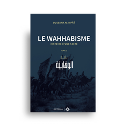 Le Wahhabisme – Histoire D’Une Secte - Librairie Al Minhaj