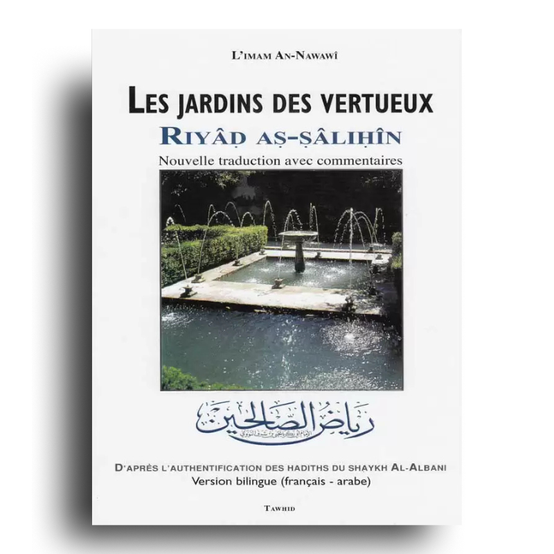 Les jardins des vertueux commentés – An-Nawawi – Tawhid - Librairie Al Minhaj