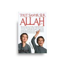 Tout Savoir Sur Allah – T1 – Ozkan Oze - Editions Mevlana - Librairie Al Minhaj