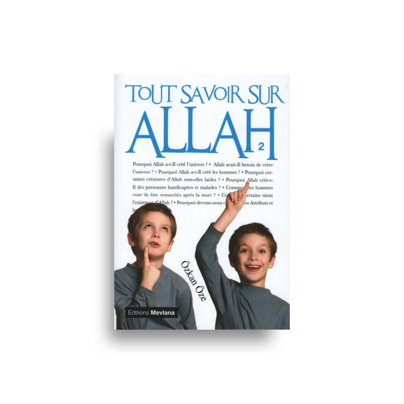 Tout Savoir Sur Allah – T2 – Ozkan Oze - Editions Mevlana - Librairie Al Minhaj