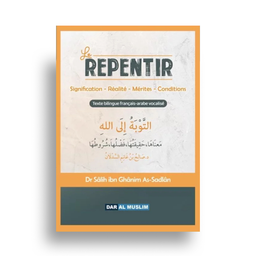 Le Repentir – Sâlih Ibn Ghanim As-Sa‘dlân – Dar Al Muslim