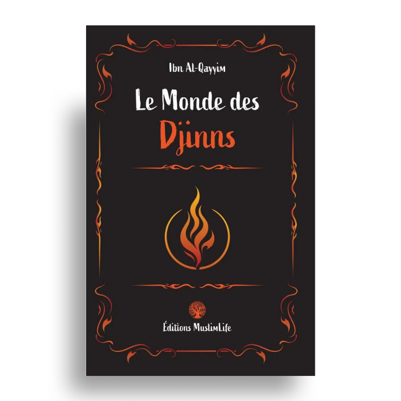 Le Monde des Djinns – Ibn Al-Qayyim – MuslimLife