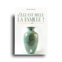 Elle Est Belle La Famille ! – Myriam Amrani - Librairie Al Minhaj