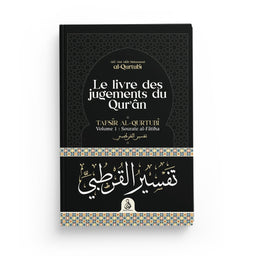 Le Livre Des Jugements Du Coran – Tafsîr Al-Qurtubî (Vol. 1 : Sourate Al-Fâtiha) – Éditions Dâr Al-Andalus - Librairie Al Minhaj