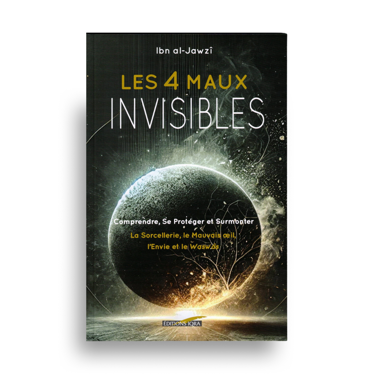 Les 4 Maux Invisibles – Ibn Al-Jawzî – Iqra Éditions 1