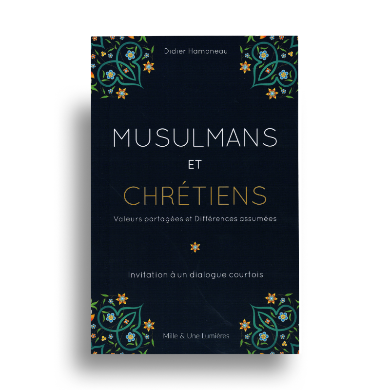 Musulmans Et Chrétiens – Valeurs Partagées – Hamoneau livre