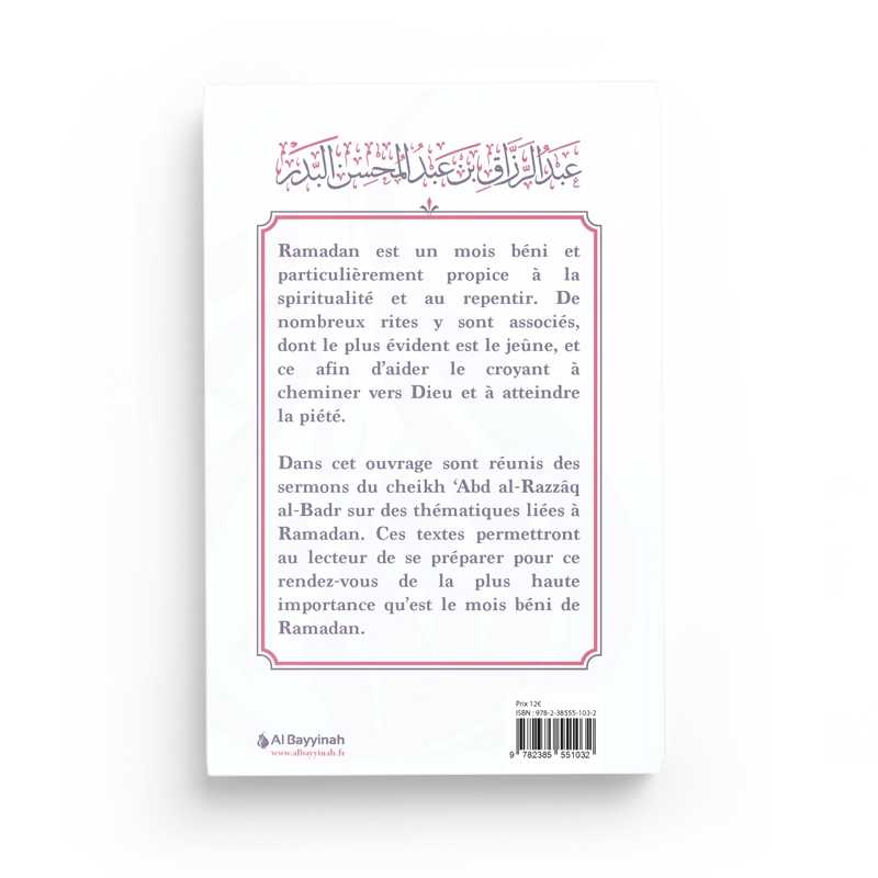 Comment accueillir le mois de Ramadan - Cheikh ‘Abd al-Razzâq al-Badr - Editions Al Bayyinah - Librairie Al Minhaj
