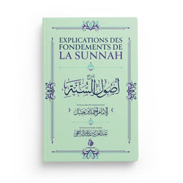Explication des Fondements de la Sunnah - Ahmed ibn Hanbal - al Bayyinah - Librairie Al Minhaj