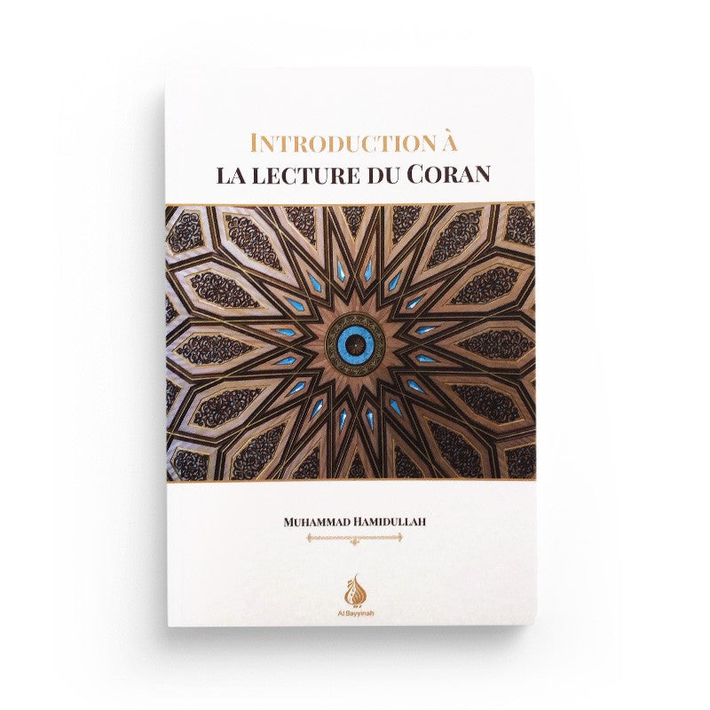 Introduction à la lecture du Coran - Muhammad Hamidullah - Al Bayyinah - Librairie Al Minhaj