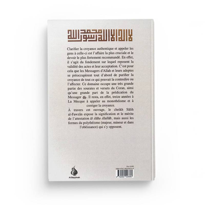 Le sens de lâ ilâha illallâh et les formes du polythéisme - Cheikh Salih al-Fawzan - Al Bayyinah - Librairie Al Minhaj