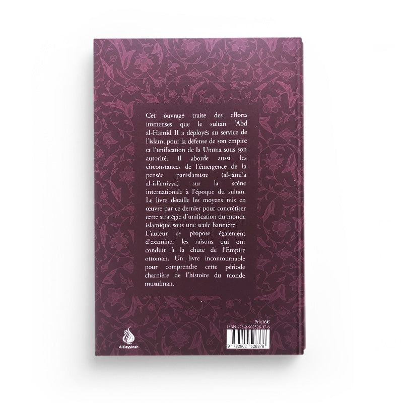 Le Sultan Abd Al-Hamid II - Panislamisme & chute du Califat Ottoman - al Bayyinah - Librairie Al Minhaj