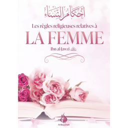 Les Règles Religieuses Relatives à la Femme - Ibn Al Jawzî - Al Bayyinah - Librairie Al Minhaj