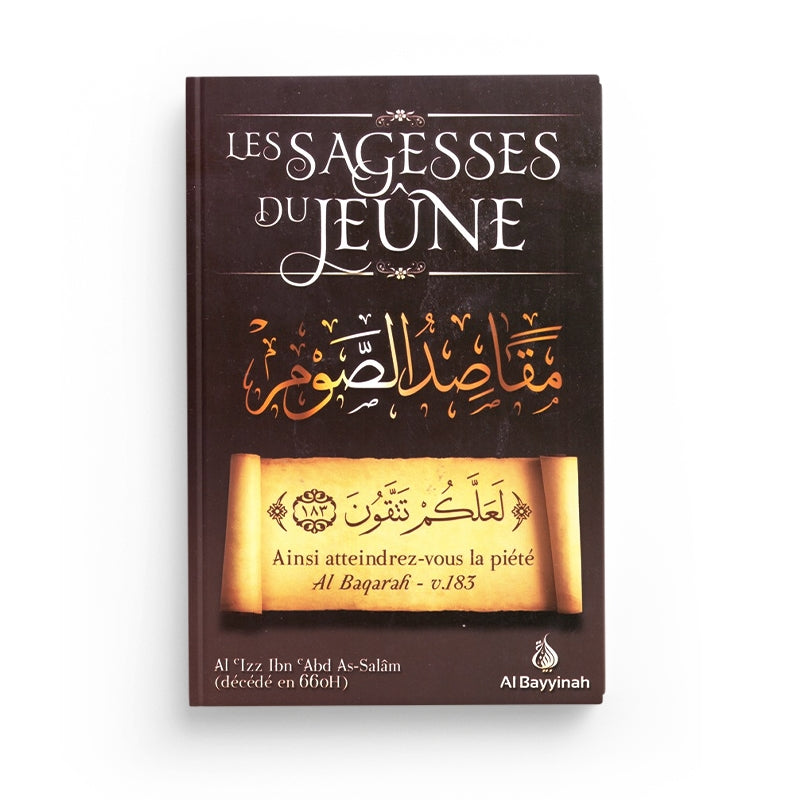 Les Sagesses Du Jeûne (Sawm) l'Imâm Al-Izz Ibn Abd As-Salâm - Al Bayyinah - Librairie Al Minhaj