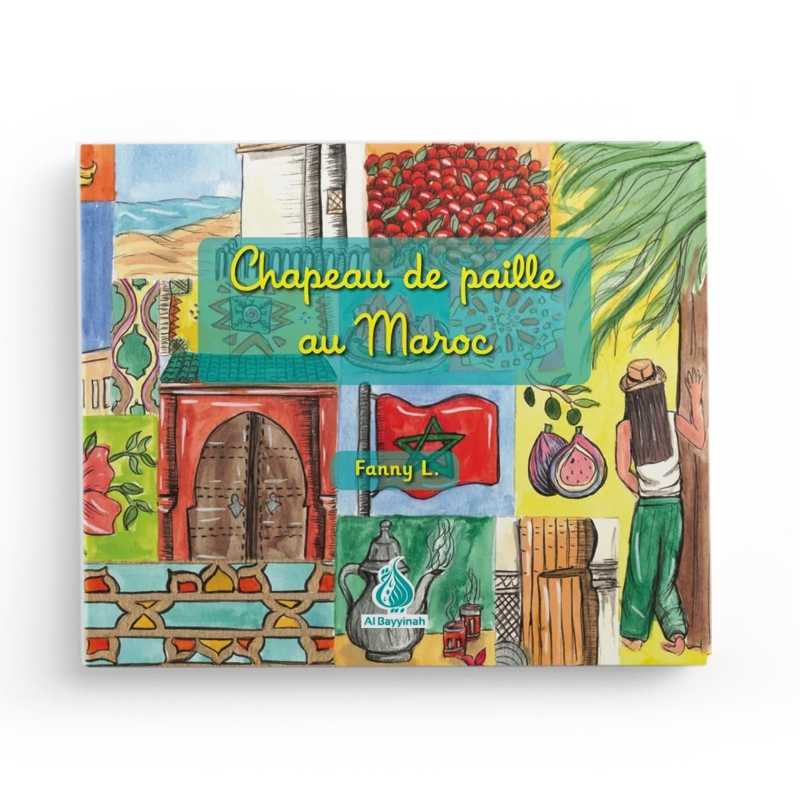 Chapeau de Paille au Maroc - Fanny L. - Editions Al Bayyinah - Librairie Al Minhaj