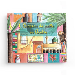 Chapeau de paille en Arabie - Al Bayyinah - Librairie Al Minhaj