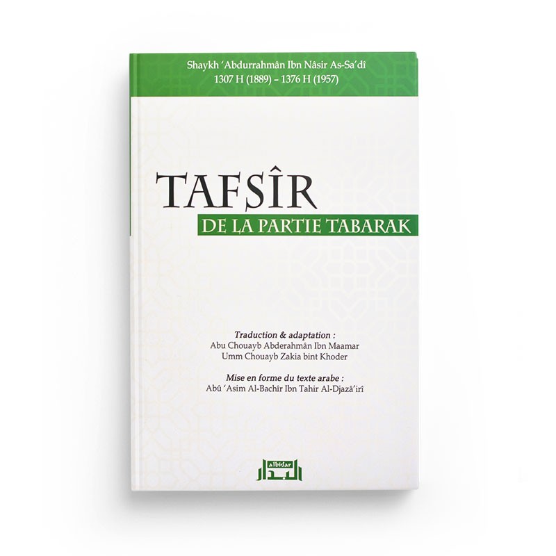 Tafsîr De La Partie Tabârak, De Abdurrahman As-Saadi