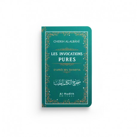 Les Invocations Pures - Ibn Taymiyya, Al-Albânî - Éditions Al-Hadîth - Librairie Al Minhaj