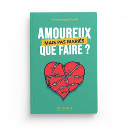 Photo de Amoureux mais Pas Mariés, Que Faire? - Muhammad al-'Arîfî - Éditions Al Hadith - Librairie Al Minhaj