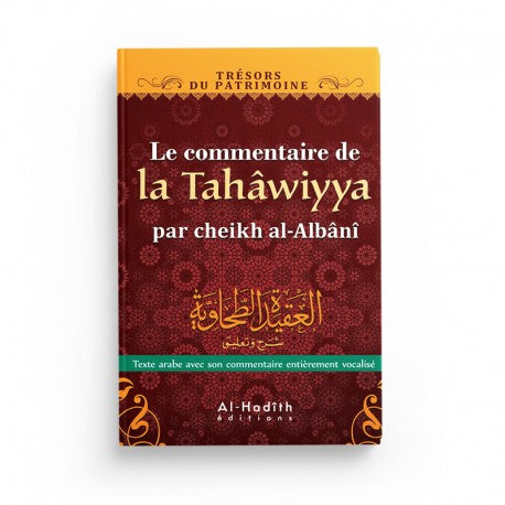 Commentaire de la Tahawiyya - Muhammad Nâssiruddîn Al-Albânî - Éditions Al-Hadîth - Librairie Al Minhaj