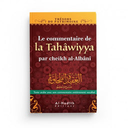Commentaire de la Tahawiyya - Muhammad Nâssiruddîn Al-Albânî - Éditions Al-Hadîth - Librairie Al Minhaj