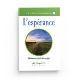 L'Espérance - Muhammad al-Munajjid - Éditions al-Hadîth - Librairie Al Minhaj