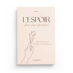 L’Espoir face aux Épreuves - Amel S. - Éditions Al-Hadîth - Librairie Al Minhaj