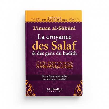 La Croyance des Salaf et des Gens du Hadith - L'Imam Al-Sâbûnî (Collection Trésors du Patrimoine) Éditions Al-Hadîth - Librairie Al Minhaj