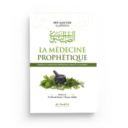 La Médecine Prophétique - Ibn Qayyim Al-Jawziyya - Éditions Al-Hadîth - Librairie Al Minhaj