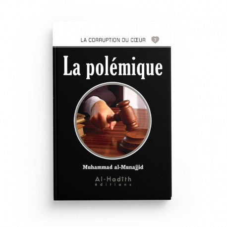 La Polémique - Muhammad al-Munajjid - Éditions al-Hadîth - Librairie Al Minhaj