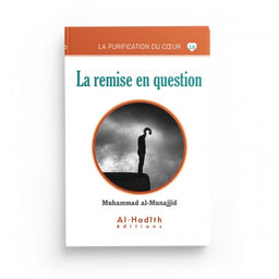 La Remise en Question - Muhammad al-Munajjid - Éditions al-Hadîth - Librairie Al Minhaj