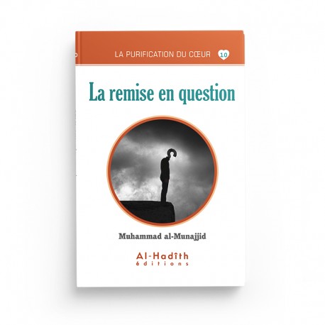 La Remise en Question - Muhammad al-Munajjid - Éditions al-Hadîth - Librairie Al Minhaj
