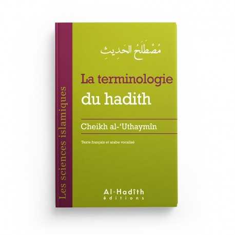 La Terminologie du Hadith - Cheikh Al-‘Uthaymîn - Collection Sciences Islamiques - Éditions Al-Hadith - Librairie Al Minhaj