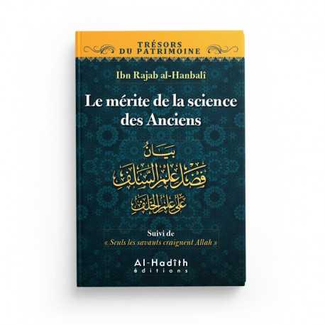 Le Mérite de la Science des Anciens - Ibn Rajab Al-Hanbalî (Collection Trésors du Patrimoine) - Éditions Al-Hadîth - Librairie Al Minhaj
