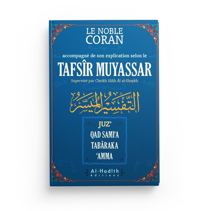 Le Tafsîr Muyassar - Cheikh Salih Al-Shaykh - Éditions Al Hadith - Librairie Al Minhaj