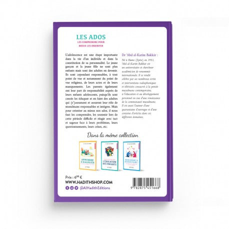 Les Ados, les Comprendre pour Mieux les Orienter - Dr 'Abd al-Karîm Bakkâr - Éditions Al-Hadîth - Librairie Al Minhaj