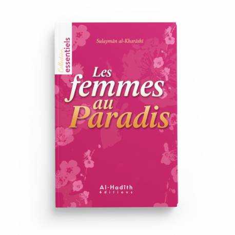 Les Femmes au Paradis - Sulaymân Al-Kharrâshî - Éditions Al-Hadîth - Librairie Al Minhaj