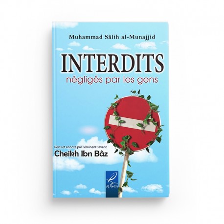 Les Interdits Négligés par les Gens - Muhammad Sâlih al-Munajjid - Éditions Al Hadith - Librairie Al Minhaj