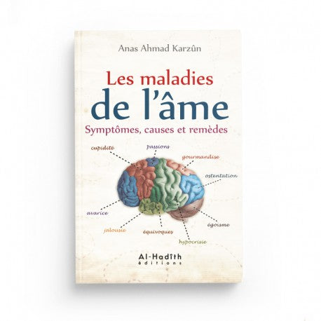 Les Maladies de l'Âme - Symptômes, Causes et Remèdes" - Anas Karzûn - Al-Hadîth - Librairie Al Minhaj