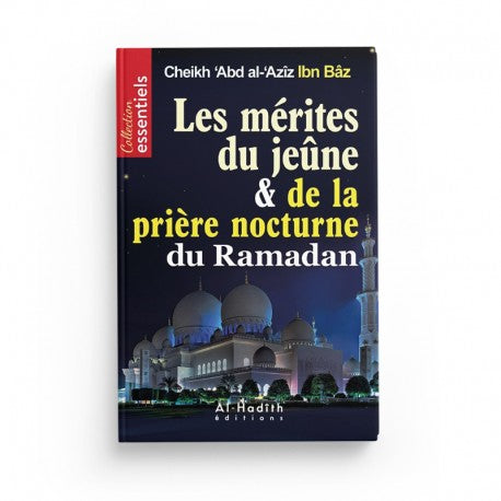 Les Mérites du Jeûne et de la Prière Nocturne du Ramadan - ‘Abd al-‘Azîz Ibn Bâz - Éditions al-Hadîth - Librairie Al Minhaj