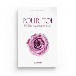 Pour Toi, Soeur Musulmane - ‘Abd Al- ‘Aziz Al-Muqbil - Éditions Al-Hadîth - Librairie Al Minhaj