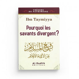 Pourquoi les Savants Divergent ? - Ibn Taymiyya - Éditions Al-Hadîth - Librairie Al Minhaj