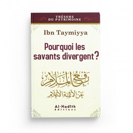 Pourquoi les Savants Divergent ? - Ibn Taymiyya - Éditions Al-Hadîth - Librairie Al Minhaj