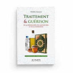 Traitement & Guérison de la Sorcellerie - Khâlid Al-Juraysî - Éditions Al-Hadîth - Librairie Al Minhaj