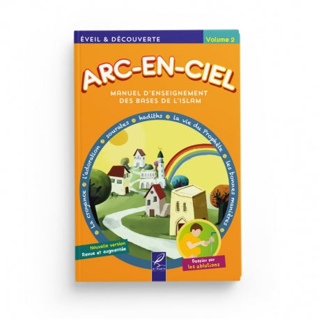 Arc-en-Ciel 2 - Manuel d'Enseignement des Bases de l'Islam - Editions Al-Hadîth - Librairie Al Minhaj