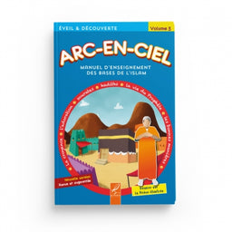Arc-en-Ciel 3 - Manuel d'Enseignement des Bases de l'Islam - Editions Al-Hadîth - Librairie Al Minhaj