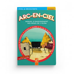 Arc-en-Ciel 4 - Manuel d'Enseignement des Bases de l'Islam - Editions Al-Hadîth - Librairie Al Minhaj