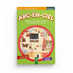 Arc-en-Ciel 6 - Manuel d'Enseignement des Bases de l'Islam - Editions Al-Hadîth - Librairie Al Minhaj