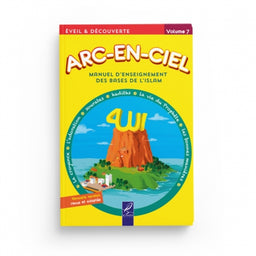 Arc-en-Ciel 7 - Manuel d'Enseignement des Bases de l'Islam - Editions Al-Hadîth - Librairie Al Minhaj